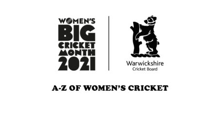 THE WARWICKSHIRE CRICKET BOARD’S A-Z OF WOMEN’S CRICKET